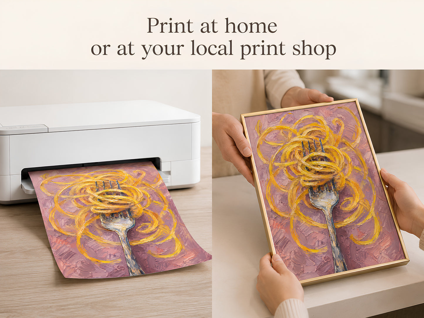 Print at home or at your local print shop lifestyle slide showing hands pulling the spaghetti fork art print from a white home printer
