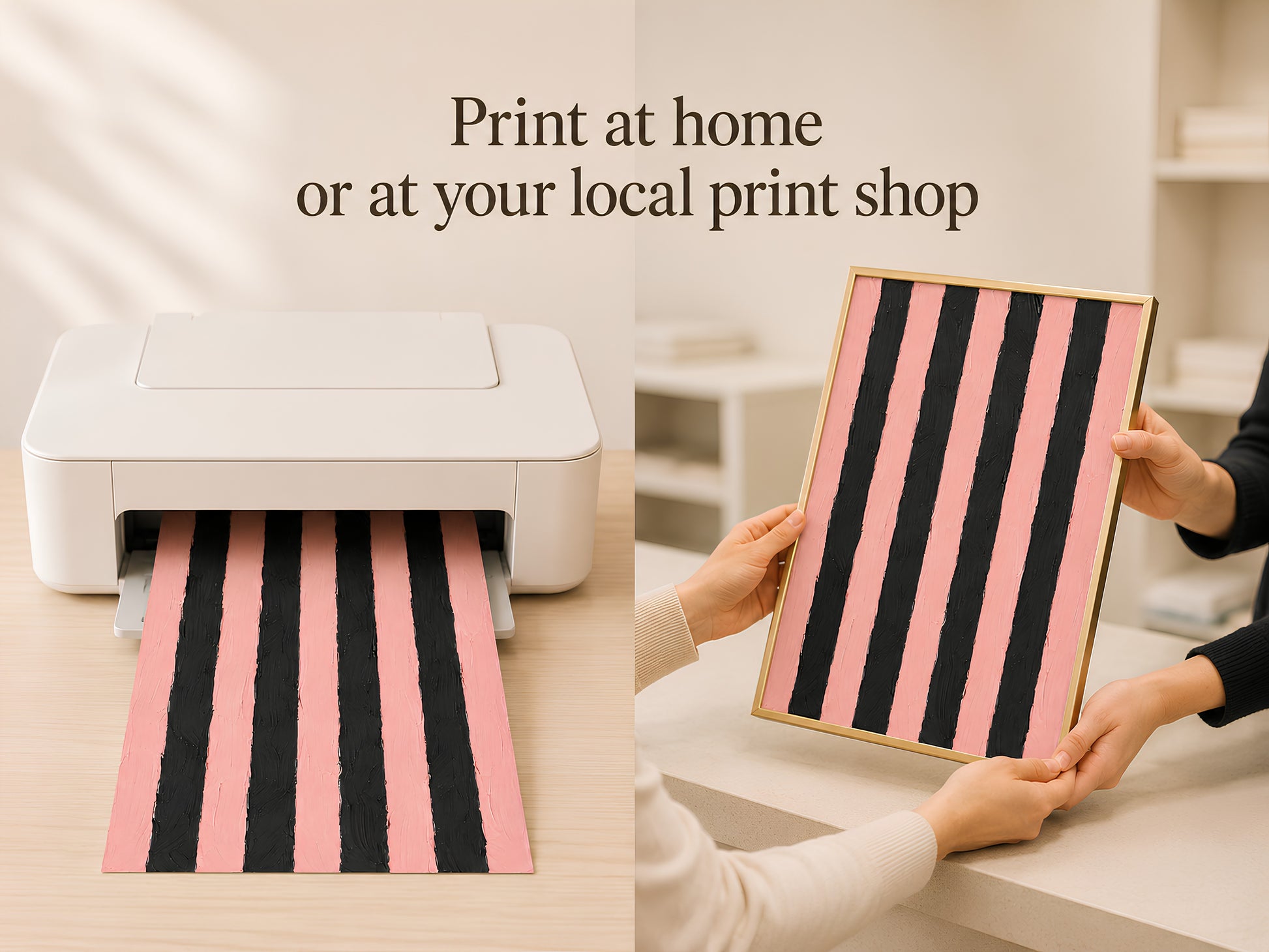Hands holding printed bold pink and black stripe art coming out of home printer with print at home text overlay
