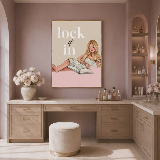Lock TF In printable wall art displayed above a vanity desk with cream stool, coquette study motivation illustration print